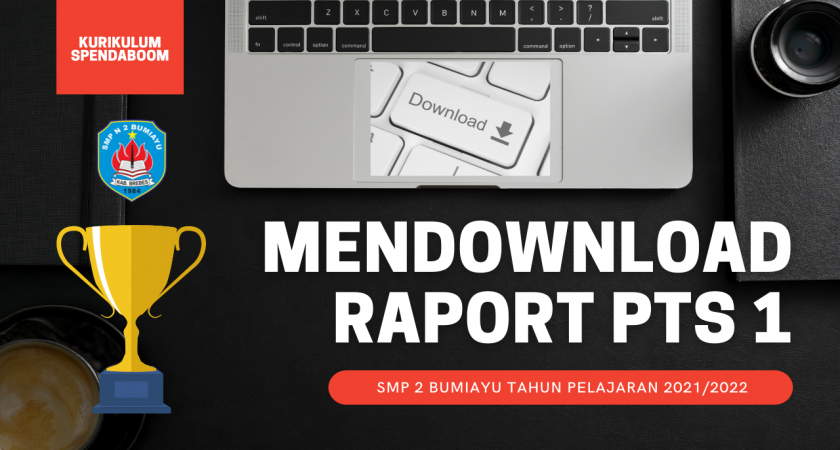 CARA DOWNLOAD RAPORT DAN PIAGAM PARALEL PTS 1 SMP NEGERI 2 BUMIAYU TAHUN PELAJARAN 2021/2022