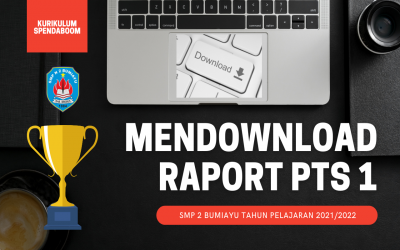 CARA DOWNLOAD RAPORT DAN PIAGAM PARALEL PTS 1 SMP NEGERI 2 BUMIAYU TAHUN PELAJARAN 2021/2022
